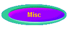 Misc