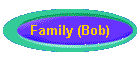 Family (Bob)